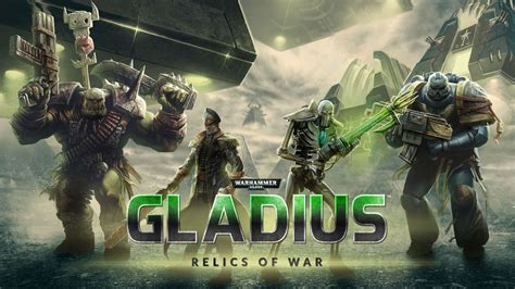 Warhammer 40,000: Gladius - Relics of War - Conquer the Savage Planet and Forge Your Empire!